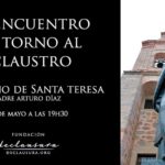 Camino de Santa Teresa, XII encuentro En Torno al Claustro. 18 de mayo