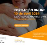 Ejercitemos el amor fraterno, regalémonos tardes. Formación online 10-4-2024