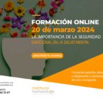 La importancia de la seguridad emocional en la salud mental. Convocatoria gratuita